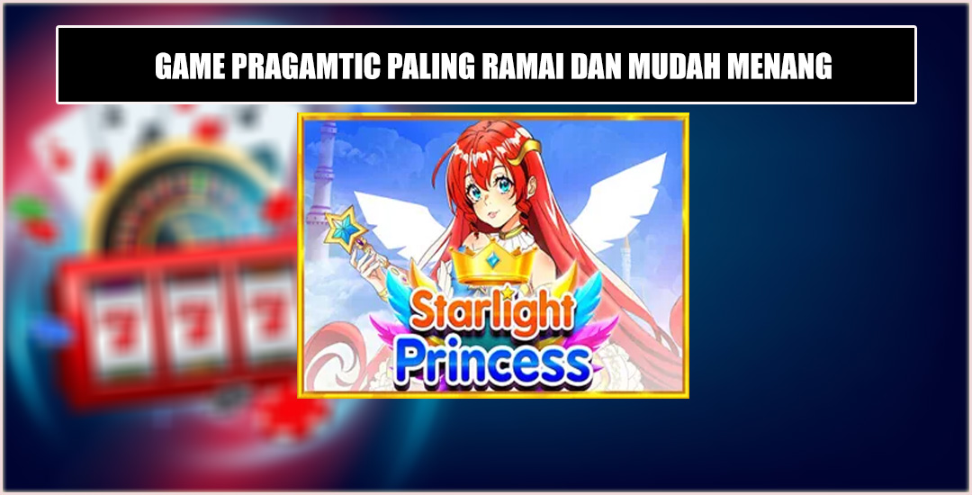 Cara Menang Bermain Starlight Princess Pragmatic Play