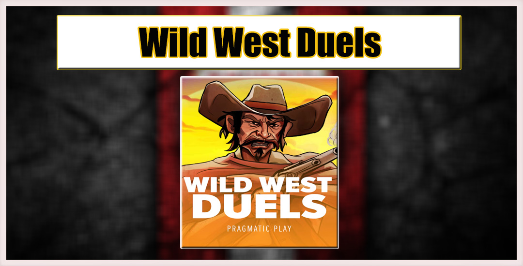 Wild West Duels Petualangan Seru Dunia Koboi Pragmatic Play