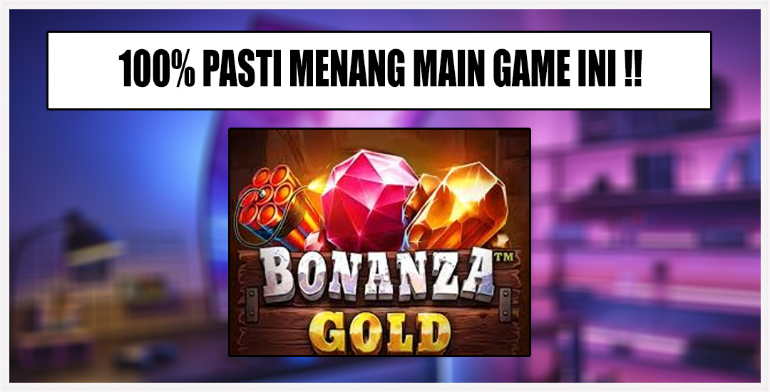 Cara Melihat RTP Bagus Di Game Bonanza Gold