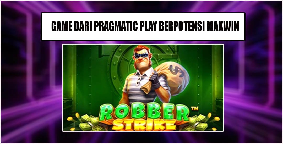 Robber Strike: Petualangan Seru dalam Dunia Kriminal dari Pragmatic Play