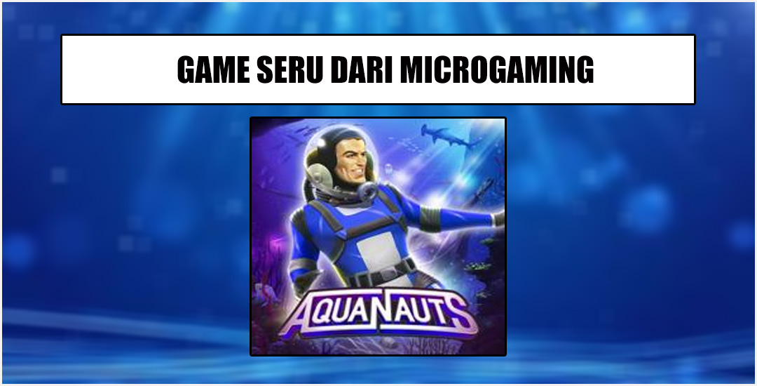 "Aquanauts" Slot Game Dari Microgaming